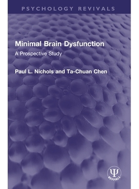 预订 Minimal Brain Dysfunction: A Prospective Study 轻度脑功能障碍：前瞻性研究（重印版）: 9781032594538