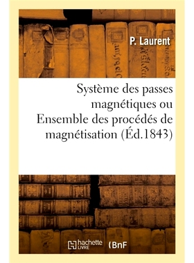预订 Système des passes magnétiques ou Ensemble des procédés de magnétisation 磁通系统或磁化过程组: 9782014033366