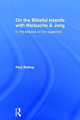 【预订】On the Blissful Islands with Nietzsche & Jung