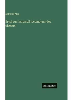 预订 Essai sur l’appareil locomoteur des oiseaux: 9783388563213