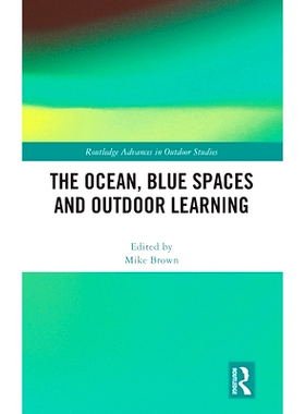 预订 The Ocean, Blue Spaces and Outdoor Learning 海洋、蓝色空间与户外学习: 9781032224114
