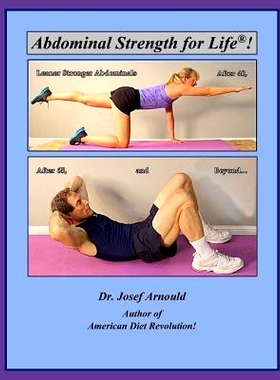 预订 Abdominal Strength for Life(R)!: Leaner Stronger Abdominals After 40, After 65, and Beyond...: 9781792157073