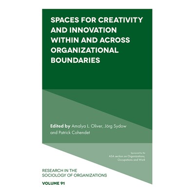 预订 Spaces for Creativity and Innovation Within and Across Organizational Boundaries 组织内外创造力与创新的空间: 978183