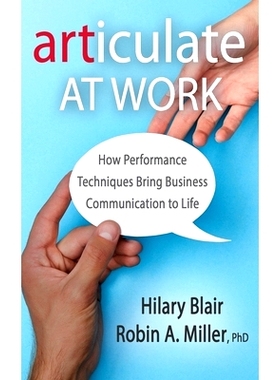 预订 Articulate at Work: How Performance Techniques Bring Business Communication to Life: 9781736109601