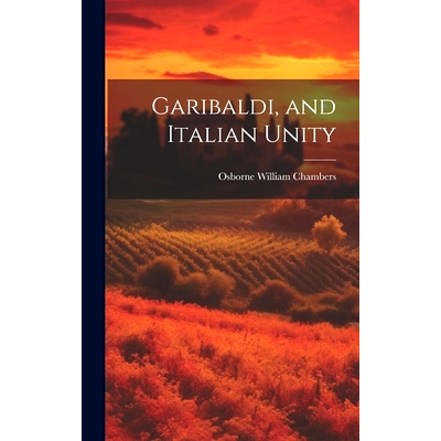 预订 Garibaldi, and Italian Unity: 9781020853500