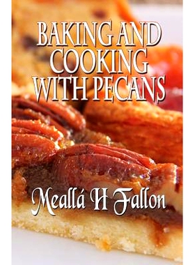预订 Baking and Cooking with Pecans: 9781499197624