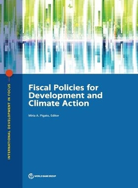 预订 Fiscal Policies for Development and Climate Action 发展和气候行动的财政政策: 9781464813580