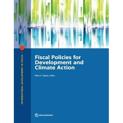 预订 Fiscal Policies for Development and Climate Action 发展和气候行动的财政政策: 9781464813580