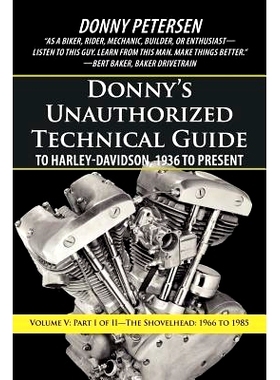 预订 Donny’s Unauthorized Technical Guide to Harley-Davidson, 1936 to Present: Volume V: Part I of II-The Shovelhead: 1