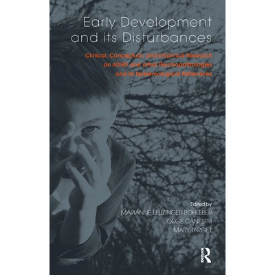 预订 Early Development and Its Disturbances: Clinical, Conceptual and Empirical Research on ADHD and Other Psychopatholo