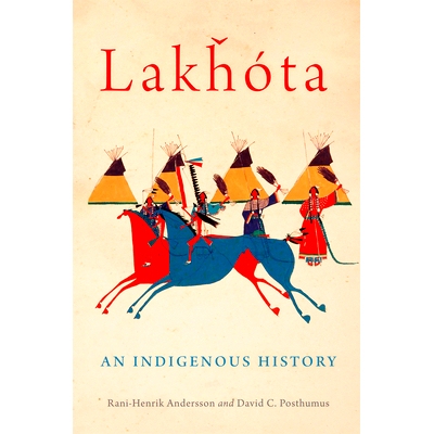 预订 Lakhota: An Indigenous History 拉霍塔：本土历史: 9780806190754