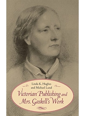 预订 Victorian Publishing and Mrs. Gaskell’s Work: 9780813918754