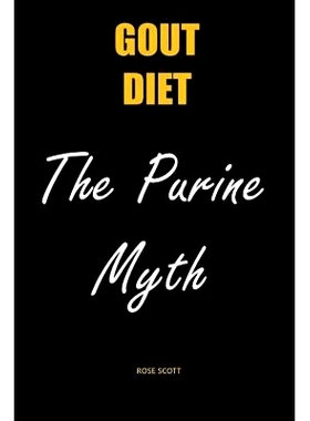 预订 Gout Diet The Purine Myth: The Food That Really Causes Gout
