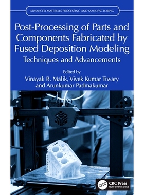预订 Post-Processing of Parts and Components Fabricated by Fused Deposition Modeling: Techniques and Advancements 通过熔