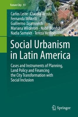 【预订】Social Urbanism in Latin America: Cases and Instruments of Planning, Land Policy and Financing the City Tr...