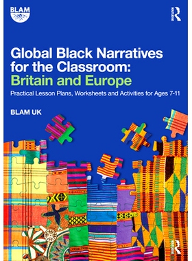 预订 Global Black Narratives for the Classroom: Britain and Europe: Practical Lesson Plans, Worksheets and Activities fo