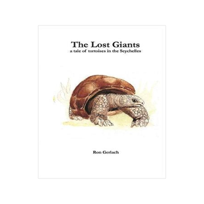 [预订]The Lost Giants: a tale of tortoises in the Seychelles 9780993220319