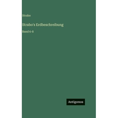 预订 Strabo’s Erdbeschreibung: Band 6-8: 9783563982723