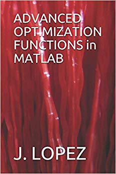 【预售】ADVANCED OPTIMIZATION FUNCTIONS in MATLAB