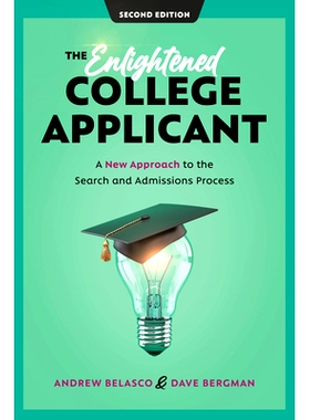 预订 The Enlightened College Applicant: A New Approach to the Search and Admissions Process, 2nd Edition 开明的大学申请