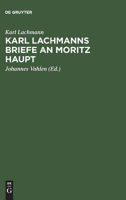 【预订】Karl Lachmanns Briefe an Moritz Haupt 9783111176413