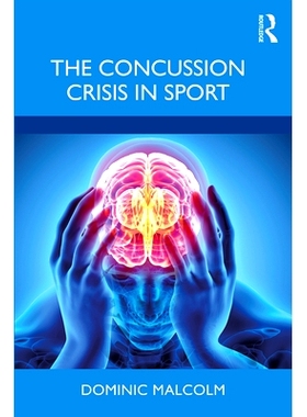 预订 The Concussion Crisis in Sport 体育运动中的脑震荡危机: 9780367262938
