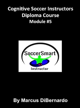 预订 Cognitive Soccer Instructors Diploma Course: Module #5: 9781522963493