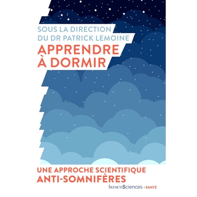 预订 Apprendre à dormir : une approche scientifique anti-somnifères 学习睡眠：抗安眠药的科学方法: 9782379310249