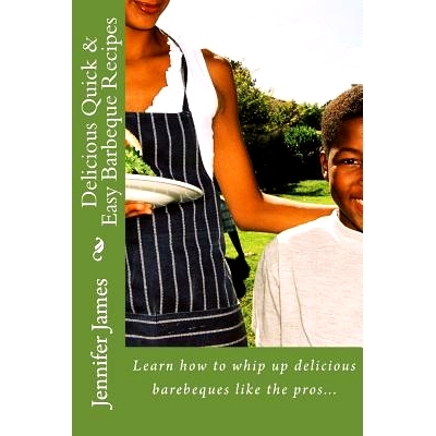 预订 Delicious Quick & Easy Barbeque Recipes: Learn how to whip up delicious barebeques like the pros...: 9781481963404