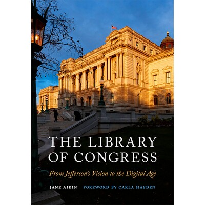 预订 The Library of Congress: From Jefferson’s Vision to the Digital Age 美國國會圖書館: 9781647125714