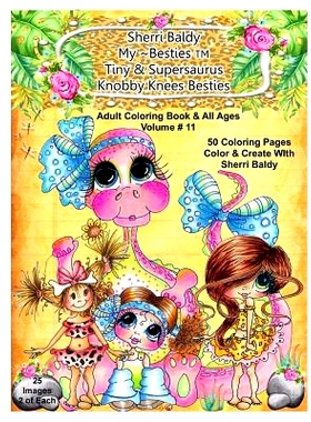 预订 Sherri Baldy My-Besties Tiny & Her Supersaurus Knobby Knees Besties Adult Coloring book for all ages: 9780692721339