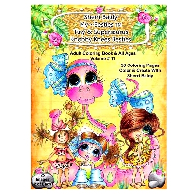预订 Sherri Baldy My-Besties Tiny & Her Supersaurus Knobby Knees Besties Adult Coloring book for all ages: 9780692721339