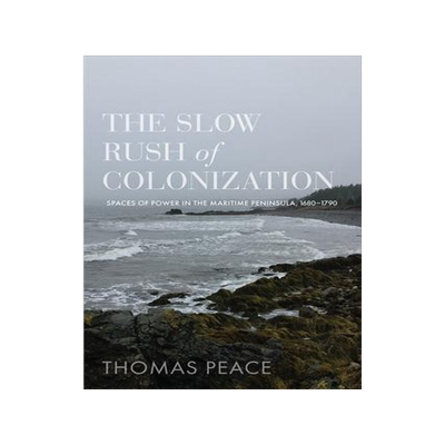 [预订]The Slow Rush of Colonization 9780774868358