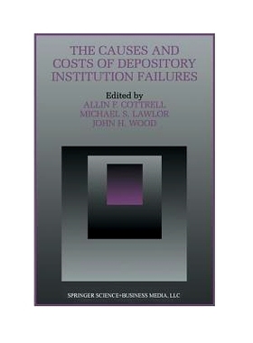 预订 The Causes and Costs of Depository Institution Failures: 9789401042901