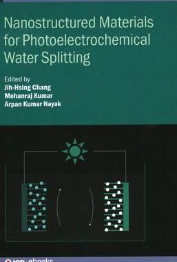 [预订]Nanostructured Materials for Photoelectrochemical Water Splitting 9780750336970