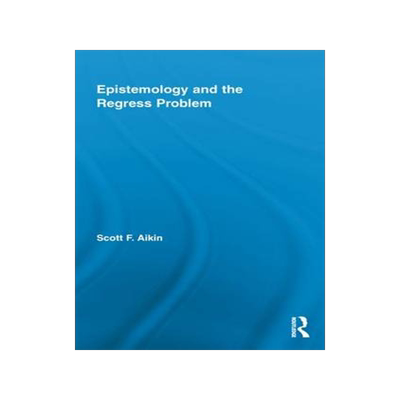 预订 Epistemology and the Regress Problem