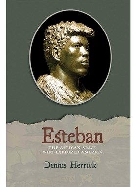 预订 Esteban: The African Slave Who Explored America 埃斯特班：探索美洲的非洲奴隶: 9780826365644