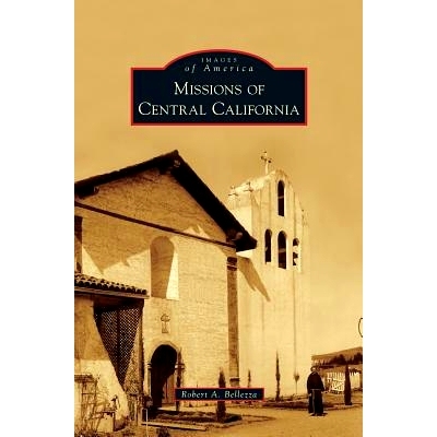 预订 Missions of Central California: 9781531665470
