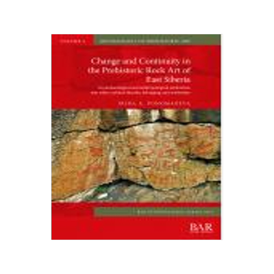 [预订]Change and Continuity in the Prehistoric Rock Art of East Siberia 9781407358765