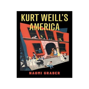 [预订]Kurt Weill’s America 9780190906580