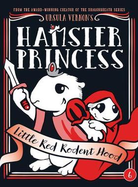 [预订]Hamster Princess: Little Red Rodent Hood 9780399186585