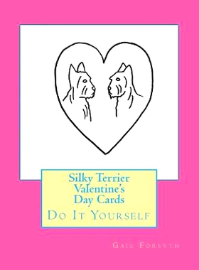预订 Silky Terrier Valentine’s Day Cards: Do It Yourself: 9781523996728