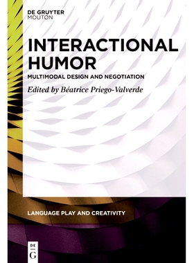 预订 Interactional Humor: Multimodal Design and Negotiation 互动幽默：多模态设计与协商: 9783112214824