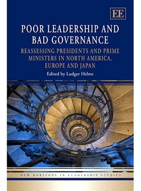 预订 Poor Leadership and Bad Governance: Reassessing Presidents and Prime Ministers in North America, Europe and Japan