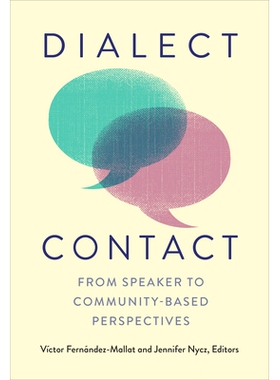 预订 Dialect Contact: From Speaker to Community-Based Perspectives 方言接触：从说话者到社区视角: 9781647125011