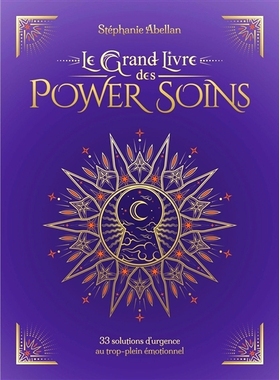 预订 Le grand livre des power soins : 33 solutions d’urgence au trop-plein émotionnel 权力护理大书：情绪溢出的33个紧急