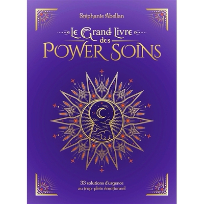 预订 Le grand livre des power soins : 33 solutions d’urgence au trop-plein émotionnel 权力护理大书：情绪溢出的33个紧急