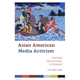 预订 Asian American Media Activism: Fighting for Cultural Citizenship 亚裔美国人媒体行动主义：文化公民权的斗争（平装）（