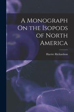 [预订]A Monograph On the Isopods of North America 9781017149203