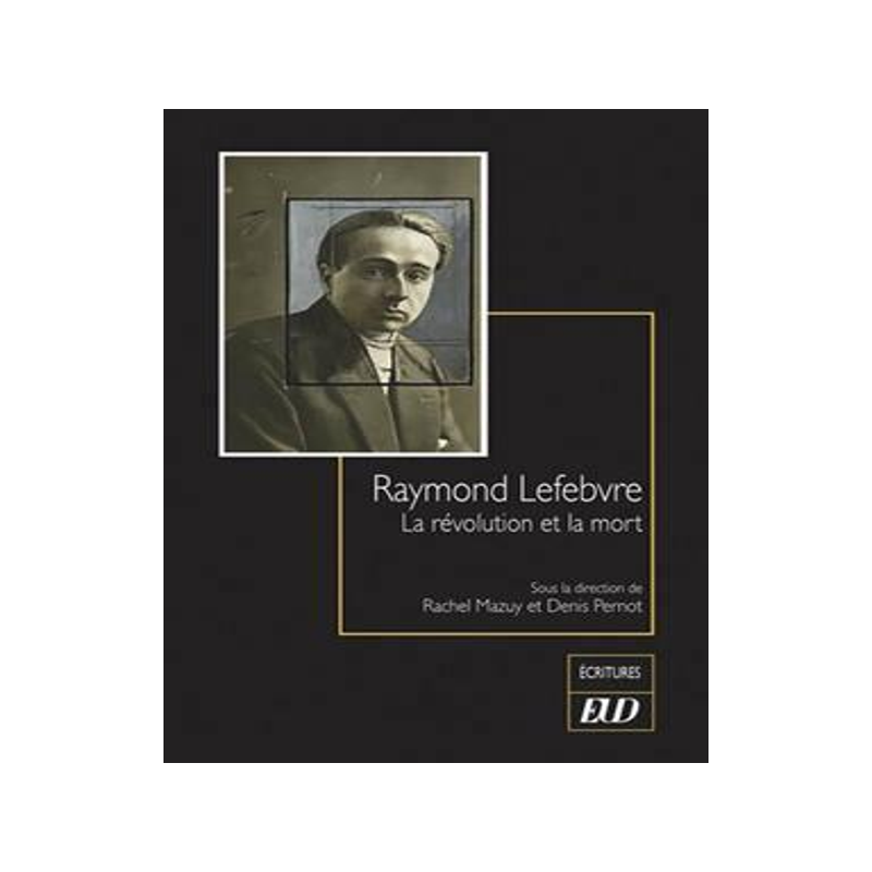 [预订]Raymond Lefebvre : la révolution et la mort 9782364414679